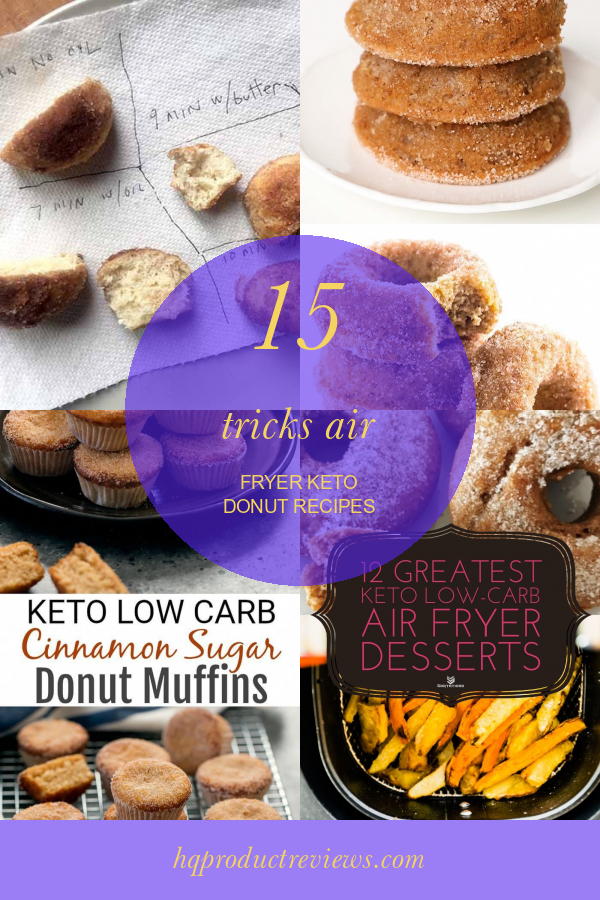 15 Tricks Air Fryer Keto Donut Recipes Best Product Reviews